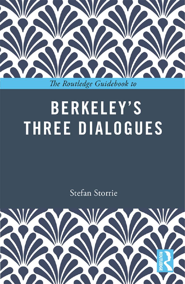 The Routledge Guidebook to Berkeleyâs Three Dialogues by Stefan Storrie