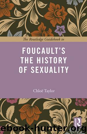 The Routledge Guidebook to Foucault's the History of Sexuality by Taylor ChloÃ«;