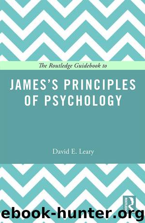 The Routledge Guidebook to James’s Principles of Psychology by David E Leary