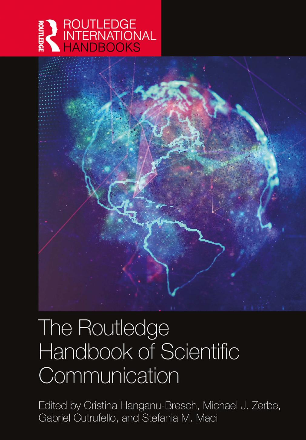 The Routledge Handbook Of Scientific Communication by Cristina Hanganu-Bresch Michael J. Zerbe Gabriel Cutrufello Stefania M. Maci