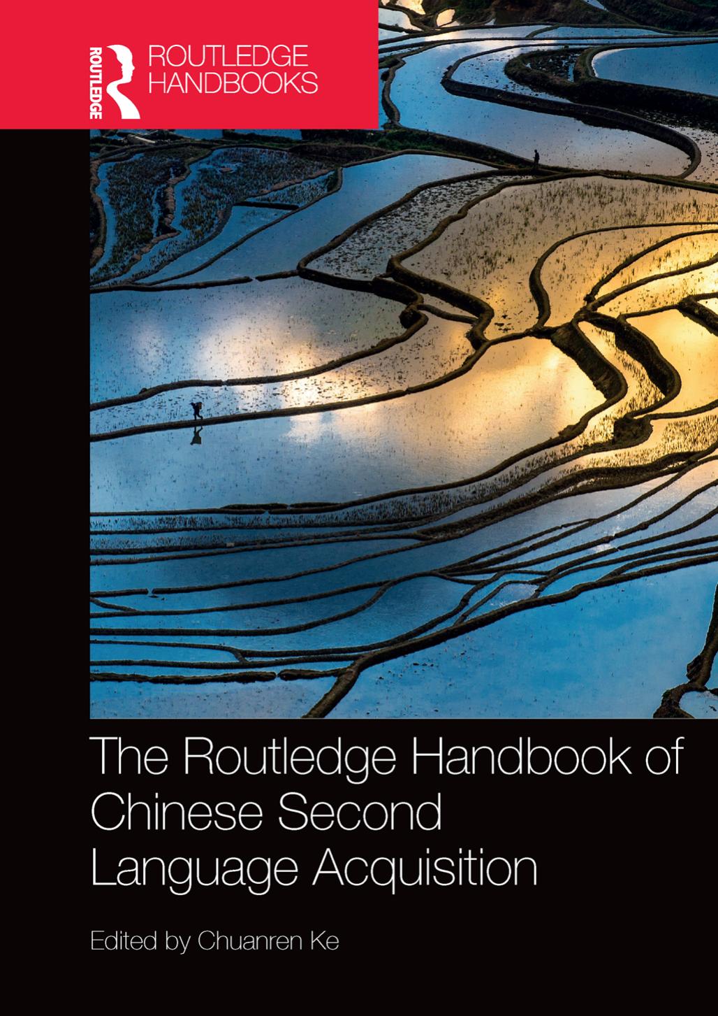 The Routledge Handbook of Chinese Second Language Acquisition by Chuanren Ke