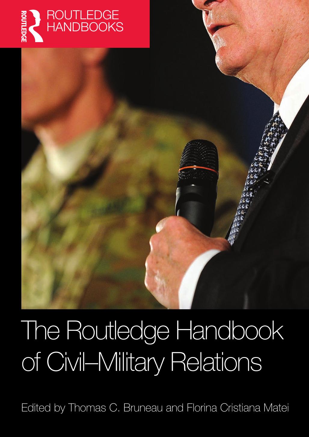 The Routledge Handbook of Civil-Military Relations (Repost) by Unknow