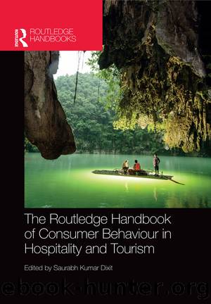 The Routledge Handbook of Consumer Behaviour in Hospitality and Tourism by Dixit Saurabh Kumar;