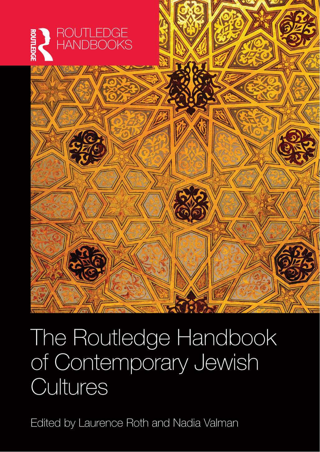 The Routledge Handbook of Contemporary Jewish Cultures by Nadia Valman Laurence Roth