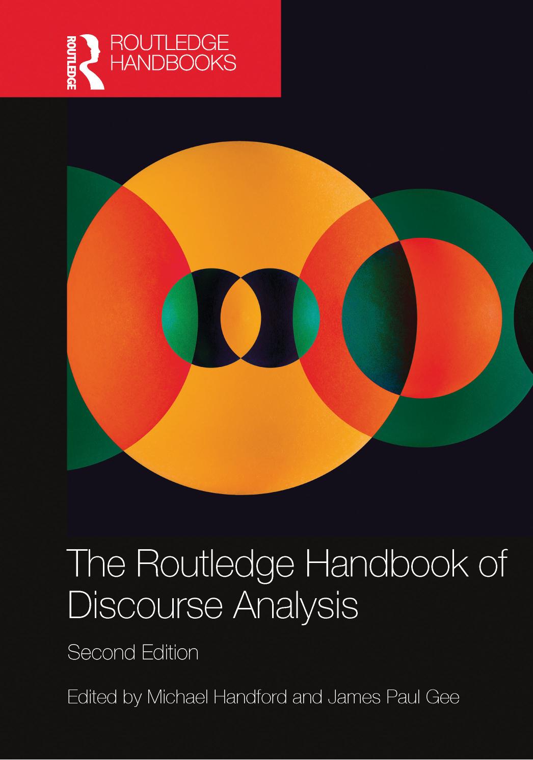 The Routledge Handbook of Discourse Analysis by Michael Handford James Paul Gee