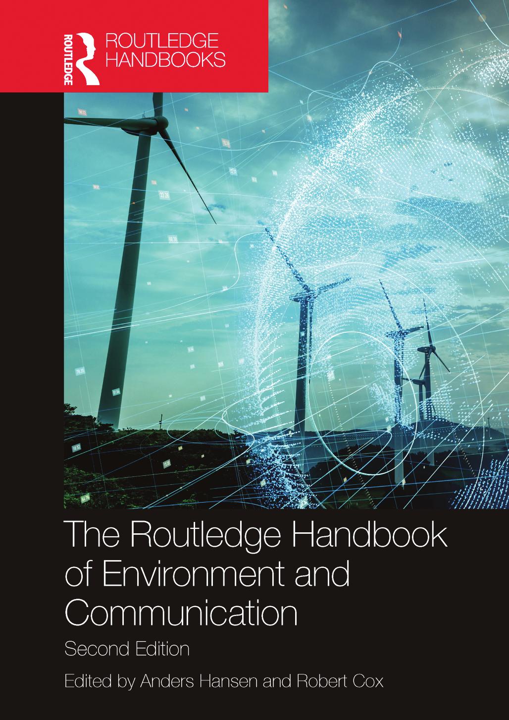 The Routledge Handbook of Environment And Communication by Anders Hansen & Robert Cox