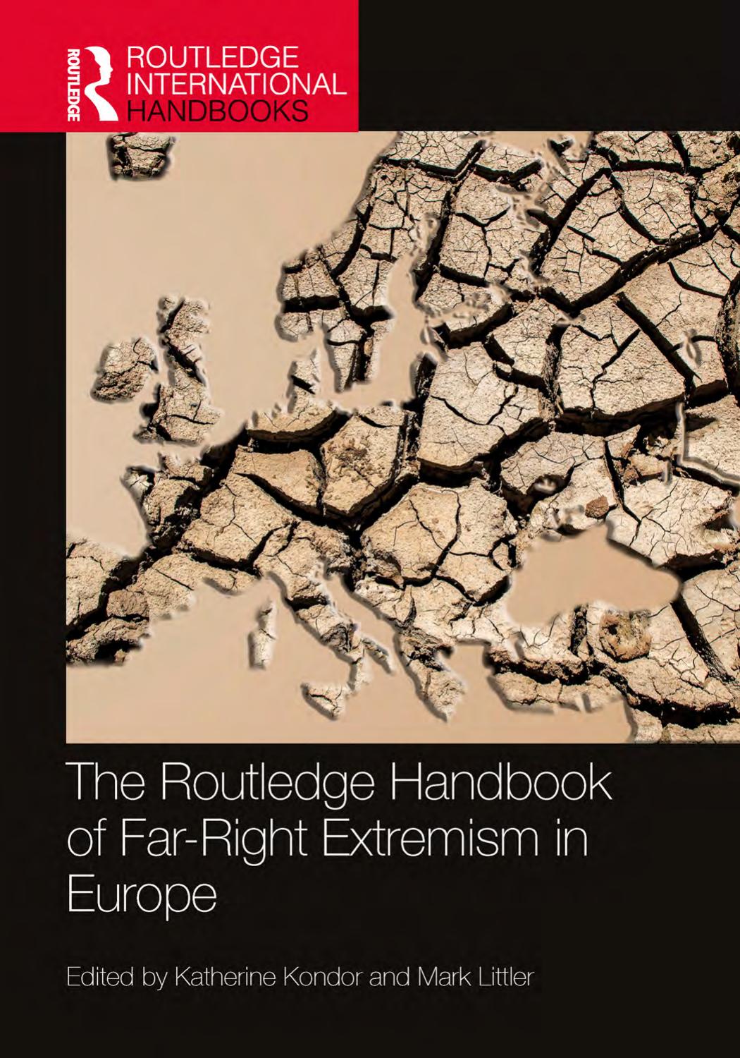 The Routledge Handbook of Far-Right Extremism in Europe by Katherine Kondor Mark Littler
