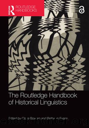 The Routledge Handbook of Historical Linguistics by Bowern Claire; Evans Bethwyn;