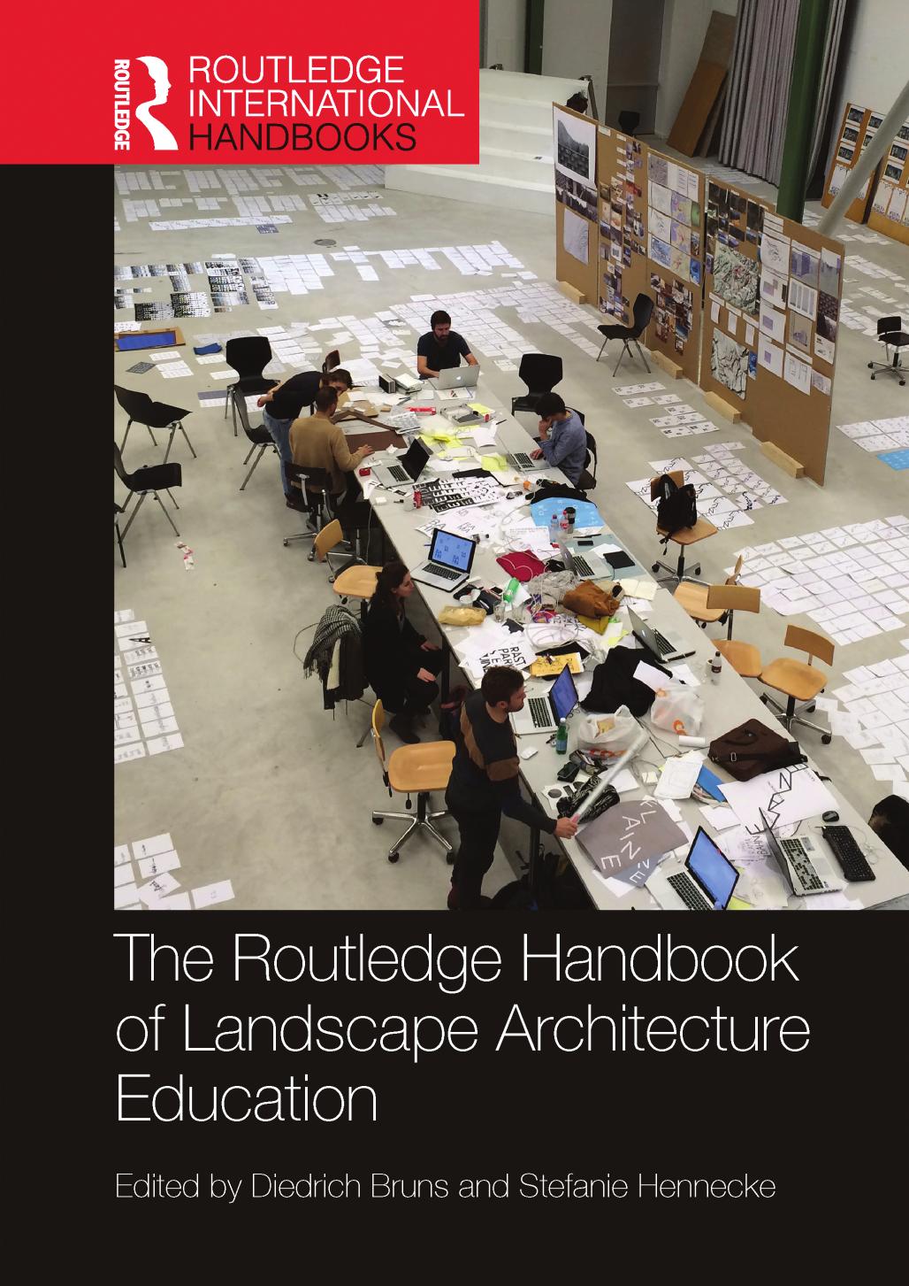 The Routledge Handbook of Landscape Architecture Education by Diedrich Bruns Stefanie Hennecke