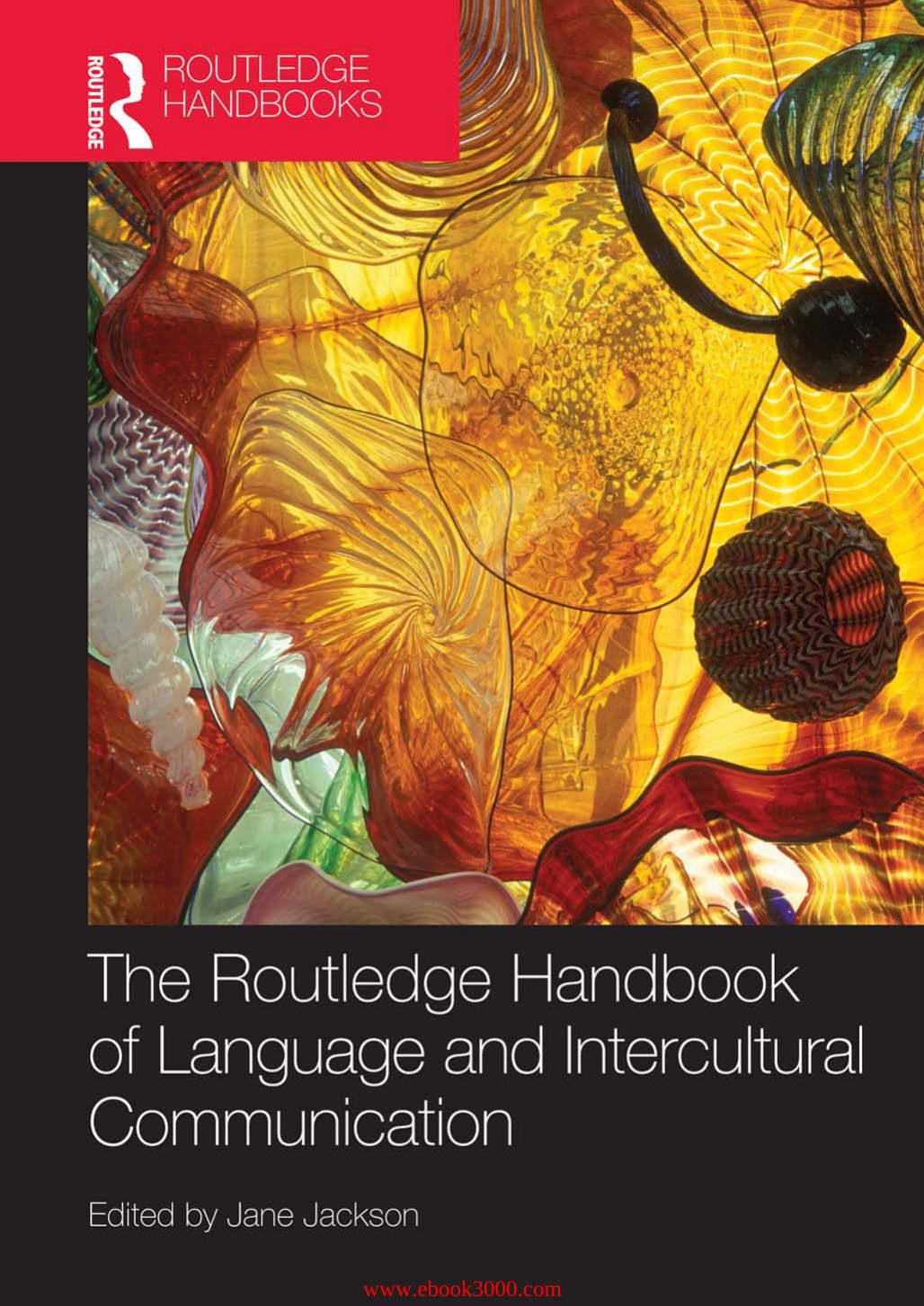 The Routledge Handbook of Language and Intercultural Communication by Unknow