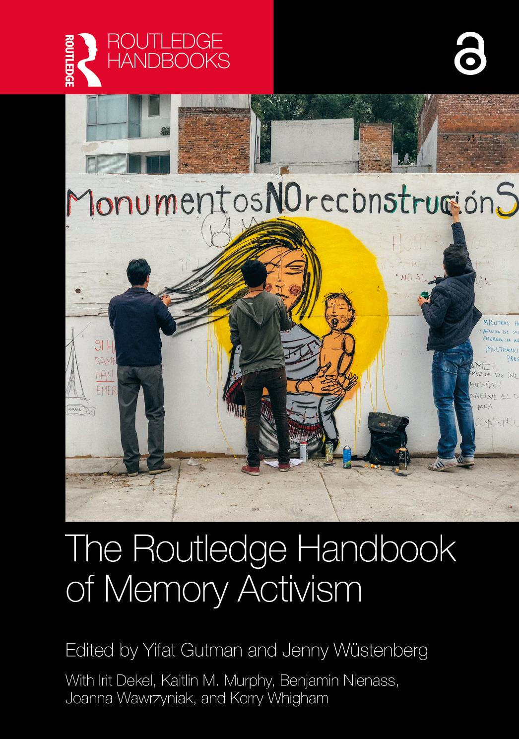 The Routledge Handbook of Memory Activism by unknow