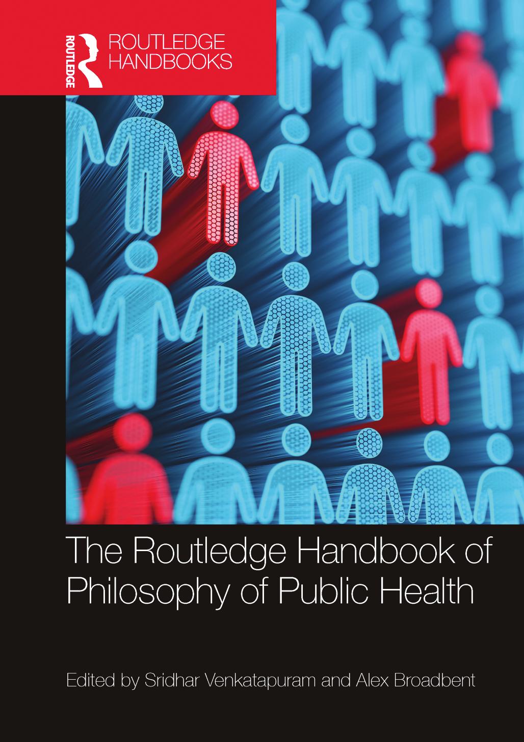 The Routledge Handbook of Philosophy of Public Health by Sridhar Venkatapuram & Alex Broadbent