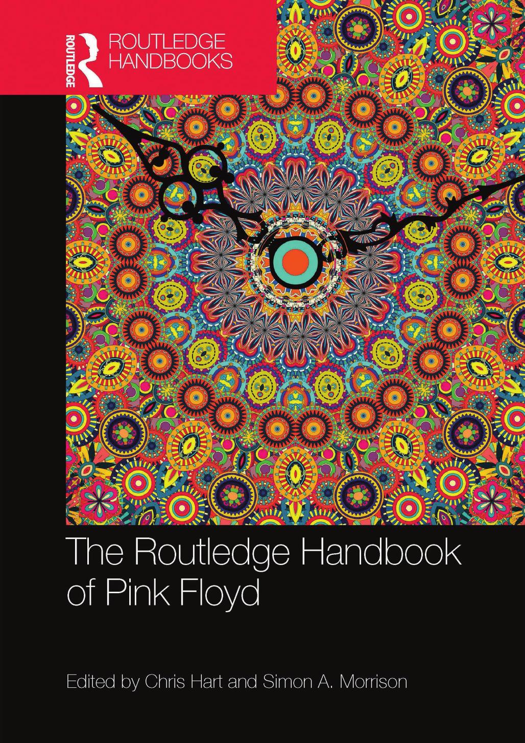 The Routledge Handbook of Pink Floyd by Chris Hart (editor) Simon A. Morrison (editor)
