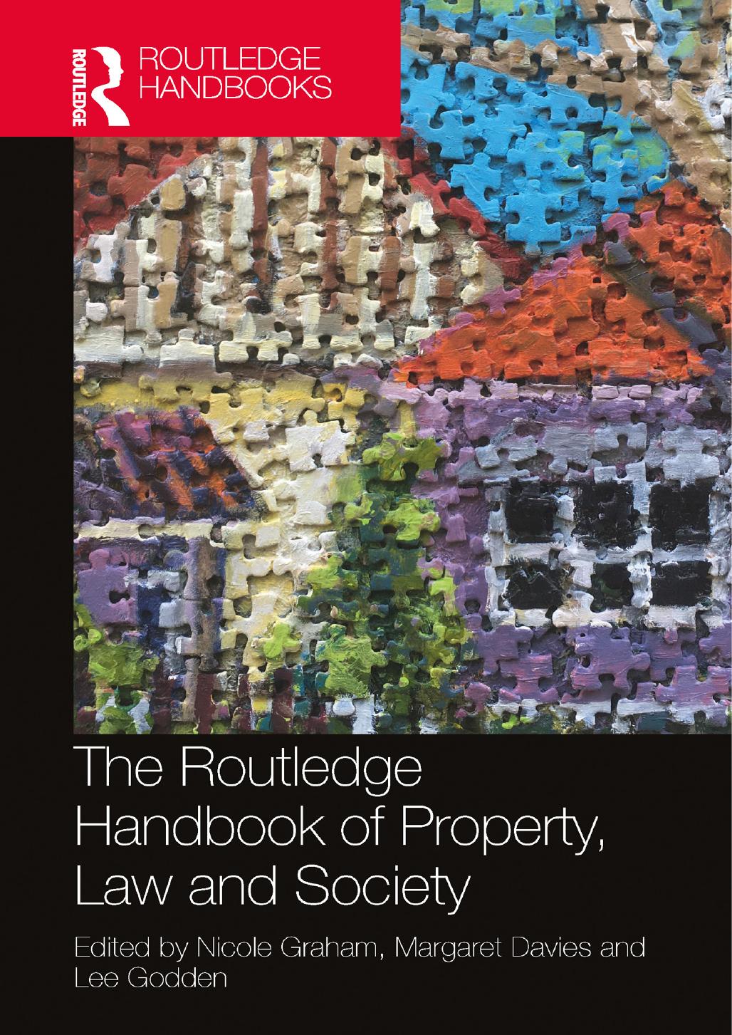 The Routledge Handbook of Property, Law and Society by Nicole Graham Margaret Davies Lee Godden