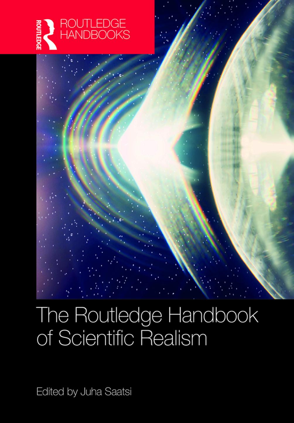 The Routledge Handbook of Scientific Realism by Juha Saatsi