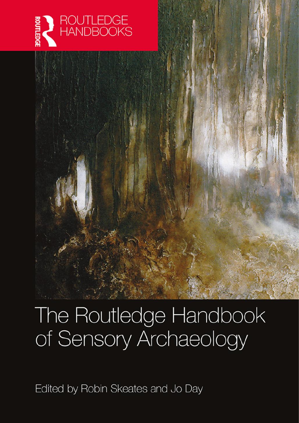 The Routledge Handbook of Sensory Archaeology by Day Jo; Skeates Robin