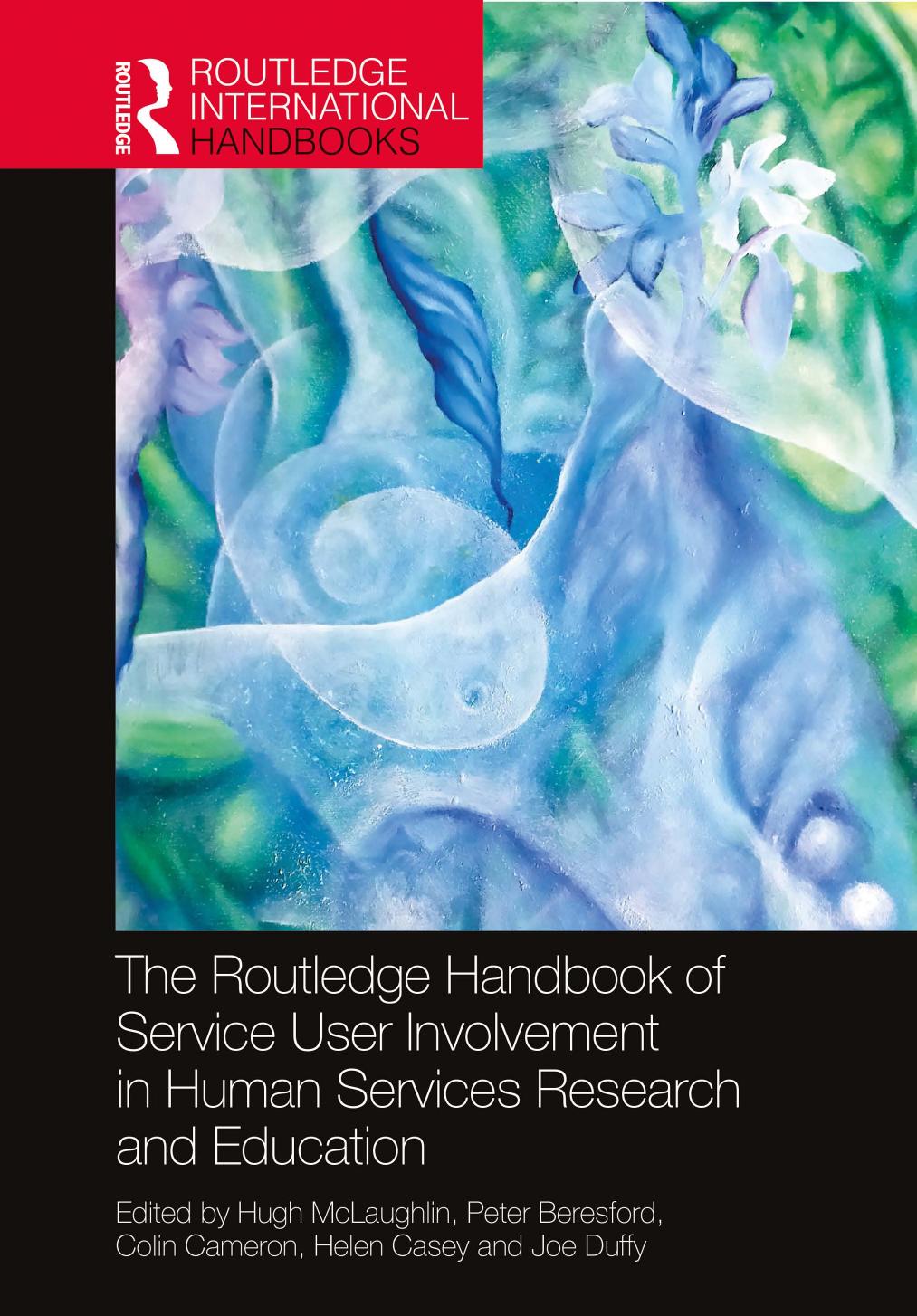 The Routledge Handbook of Service User Involvement in Human Services Research and Education (Routledge International Handbooks) by unknow