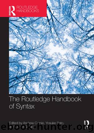 The Routledge Handbook of Syntax by Carnie Andrew; Siddiqi Dan; Sato Yosuke