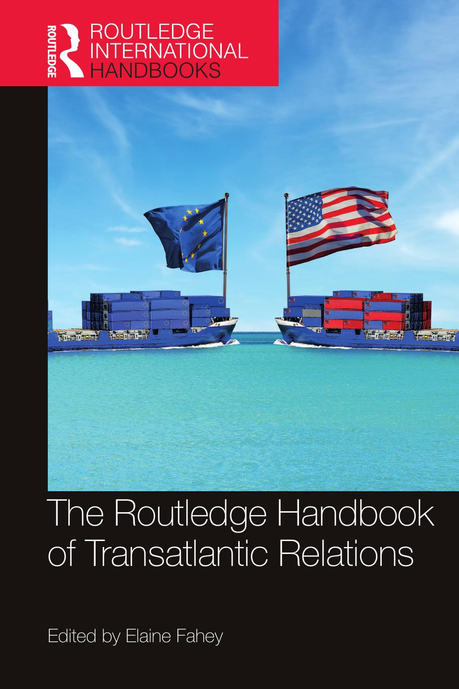 The Routledge Handbook of Transatlantic Relations by Elaine Fahey
