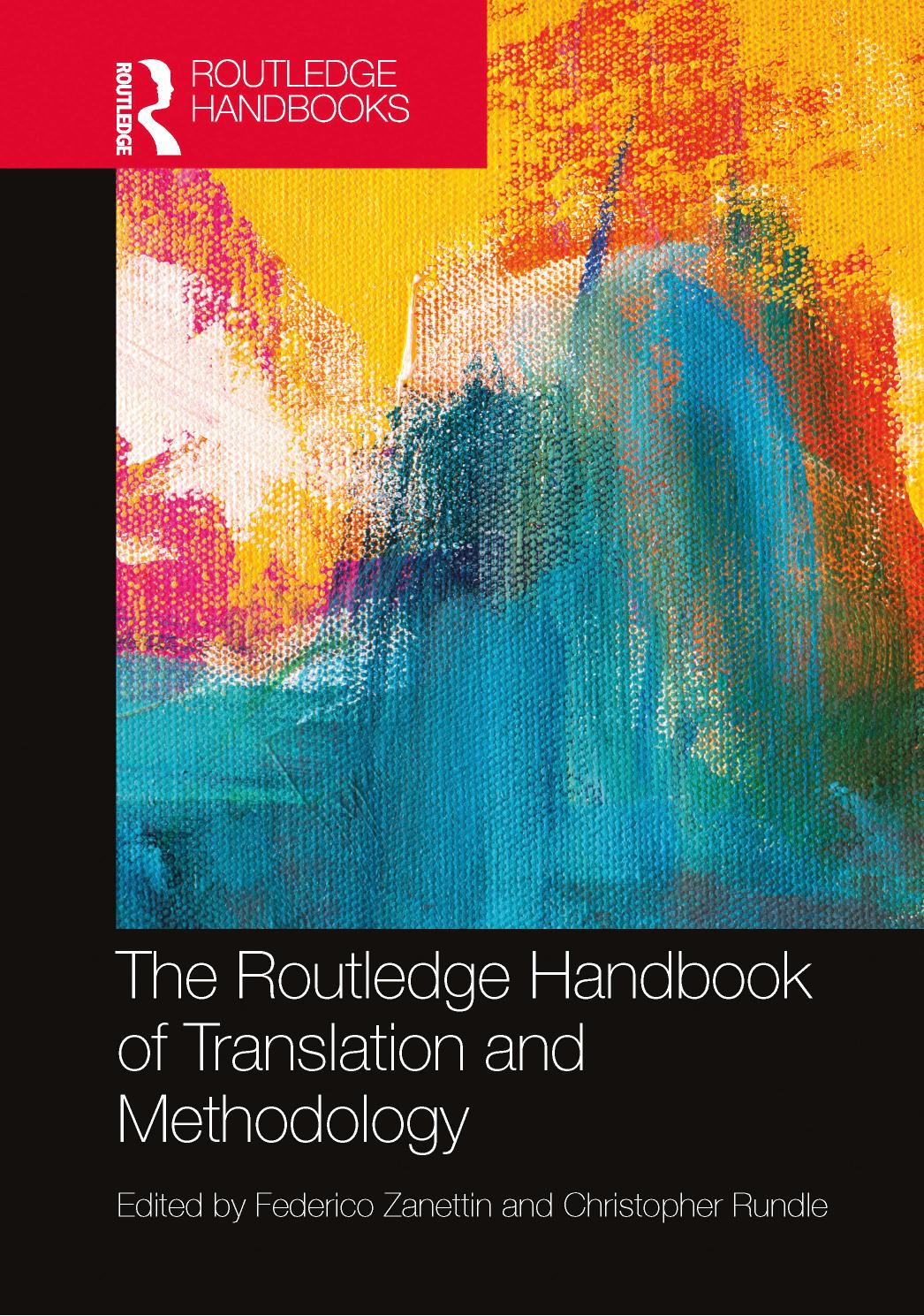 The Routledge Handbook of Translation and Methodology by Federico Zanettin (editor) Christopher Rundle (editor)