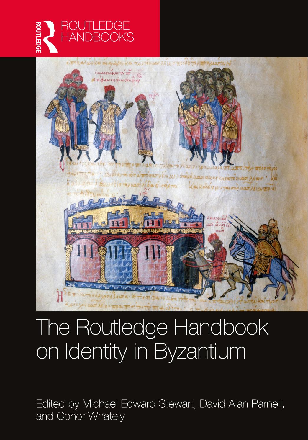 The Routledge Handbook on Identity in Byzantium by Michael Stewart & David Parnell & Conor Whately