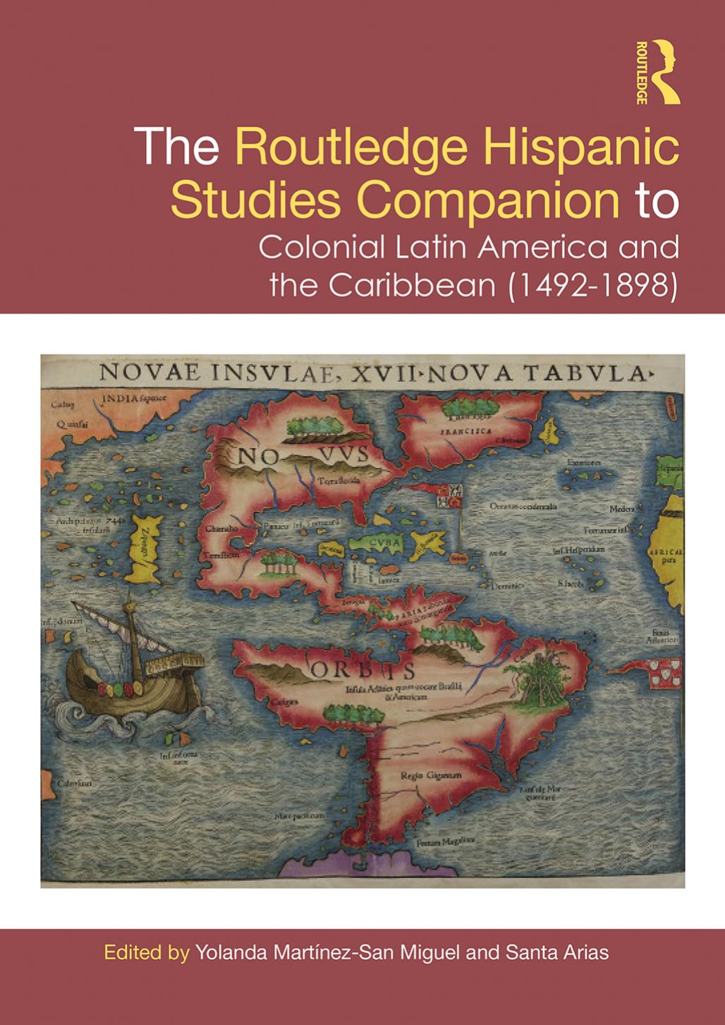 The Routledge Hispanic Studies Companion to Colonial Latin America and the Caribbean (1492-1898) by Yolanda Martínez-San Miguel (editor) Santa Arias (editor)