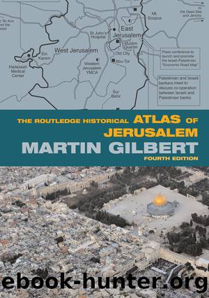 The Routledge Historical Atlas of Jerusalem by Martin Gilbert
