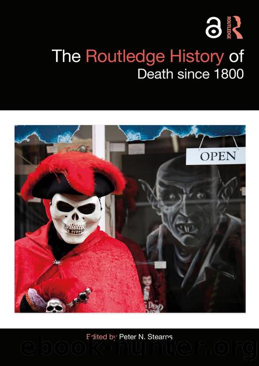 The Routledge History of Death since 1800; First Edition by Peter N. Stearns