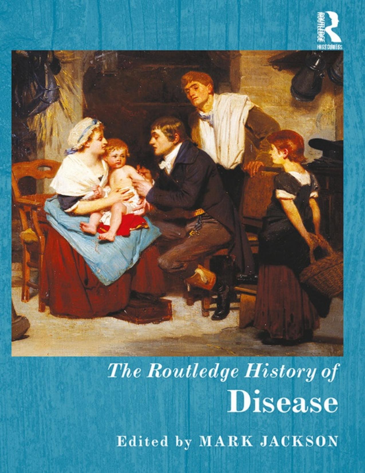 The Routledge History of Disease by Mark Jackson (ed.)