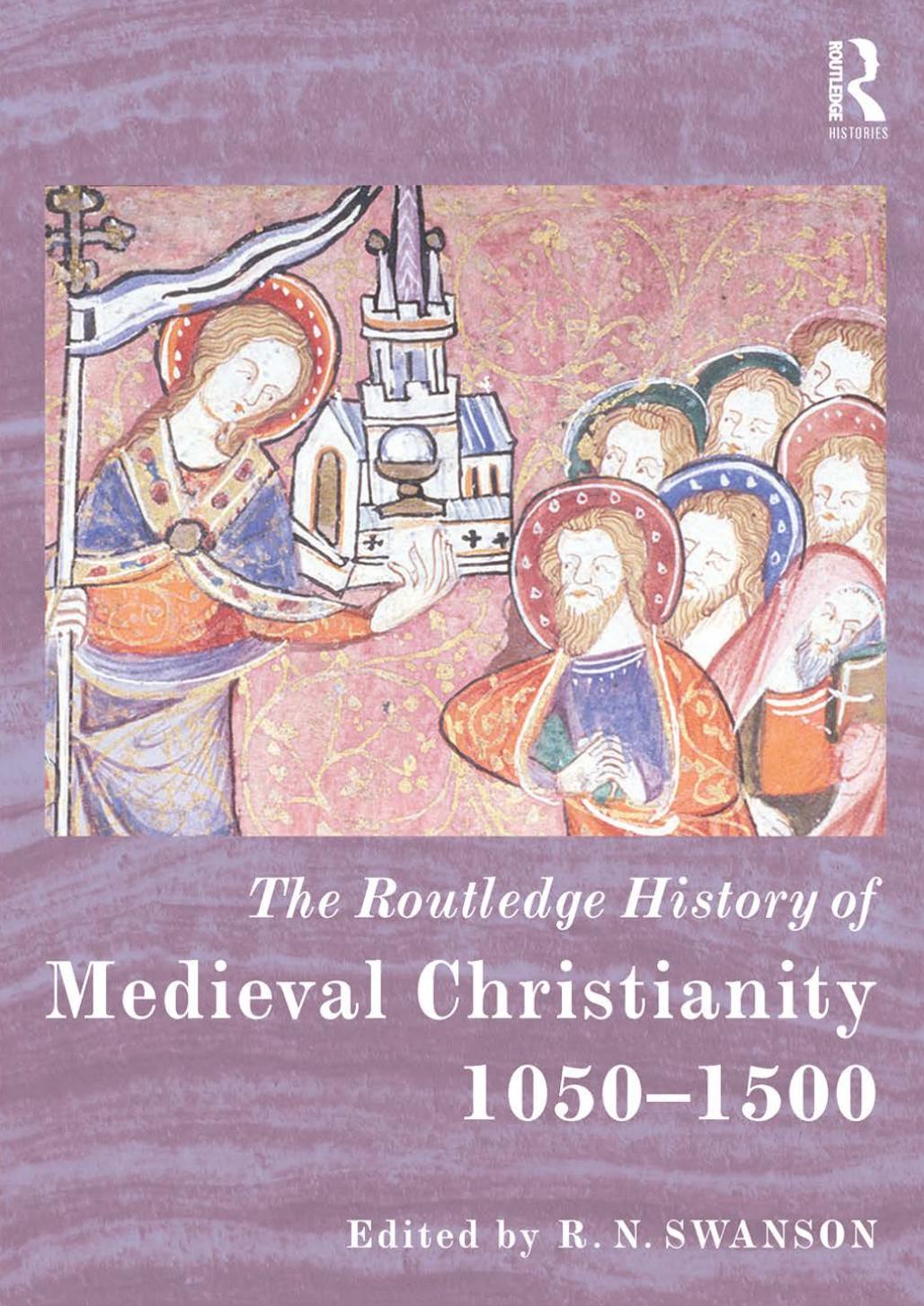 The Routledge History of Medieval Christianity by Unknown