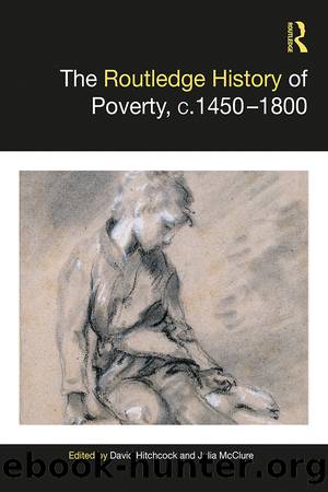 The Routledge History of Poverty, c.1450â1800 by David Hitchcock Julia McClure
