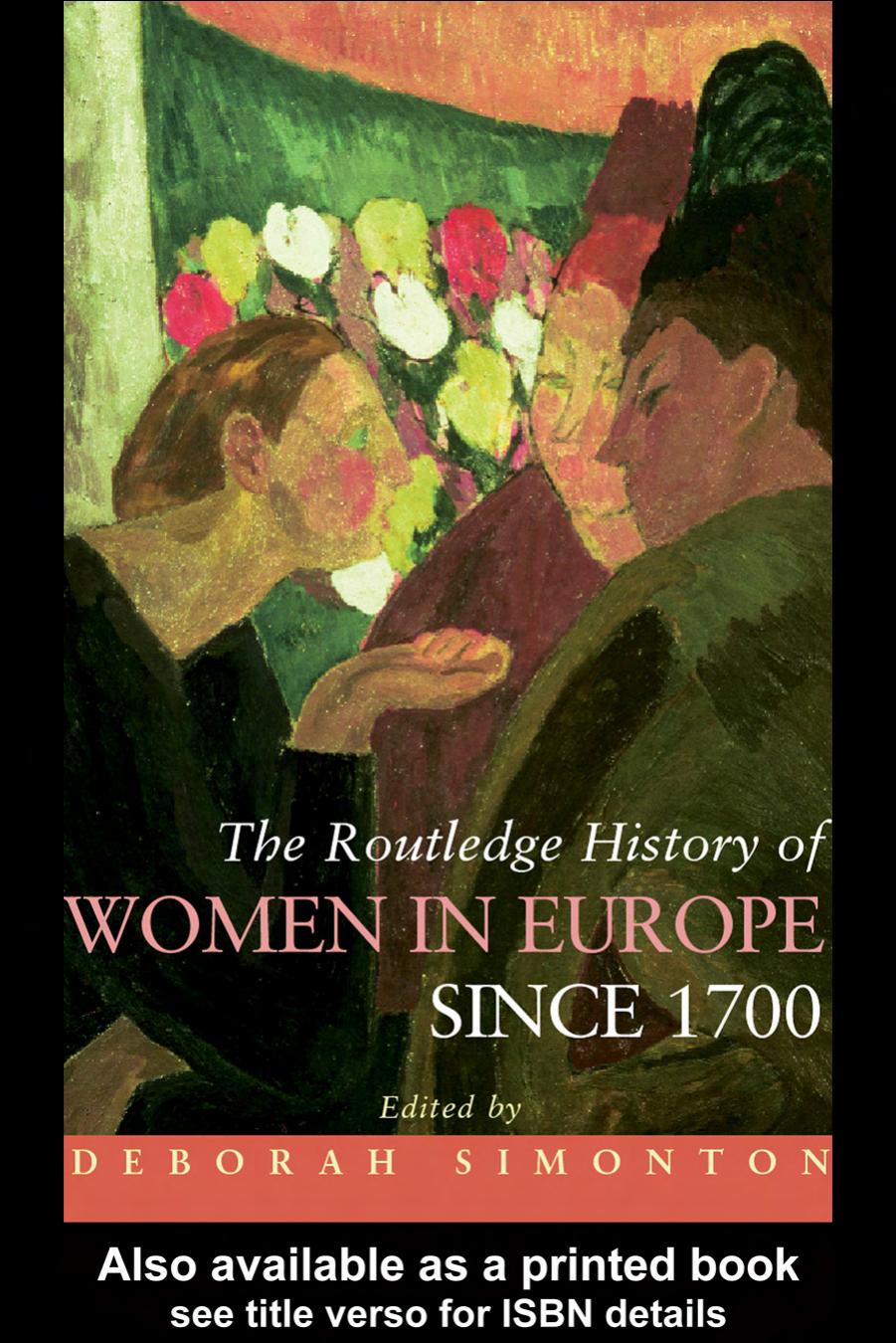 The Routledge History of Women in Europe since 1700 by Deborah Simonton