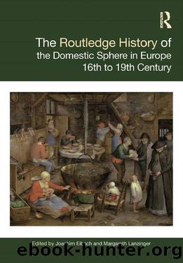 The Routledge History of the Domestic Sphere in Europe (Routledge Histories) by Joachim Eibach
