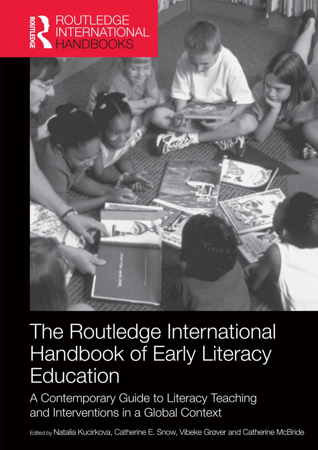 The Routledge International Handbook of Early Literacy Education: A Contemporary Guide to Literacy Teaching and Interventions in a Global Context by unknow