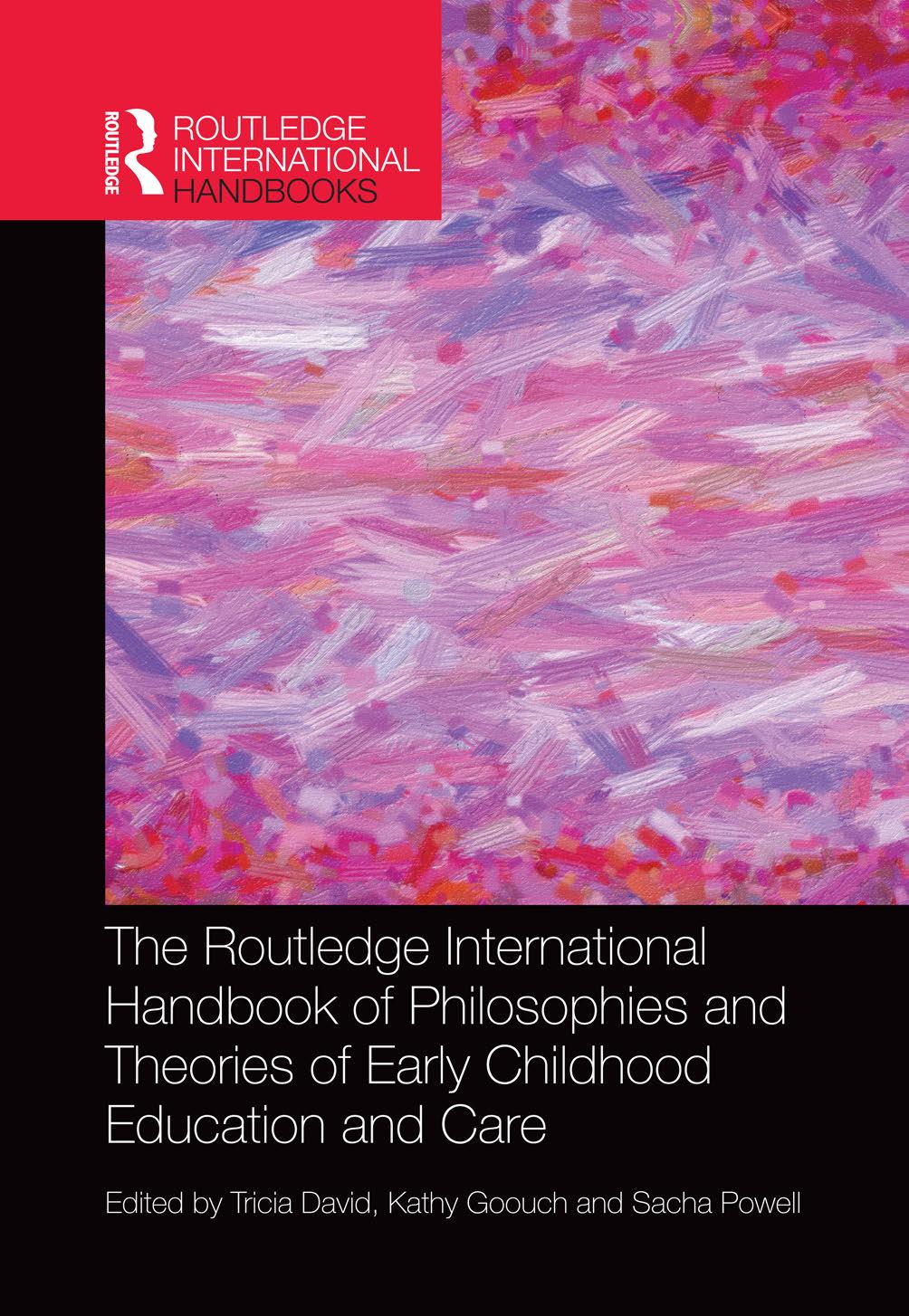 The Routledge InternationalHandbook of Philosophies and Theories of Early Childhood Education by Tricia David Kathy Goouch Sacha Powell (eds.)