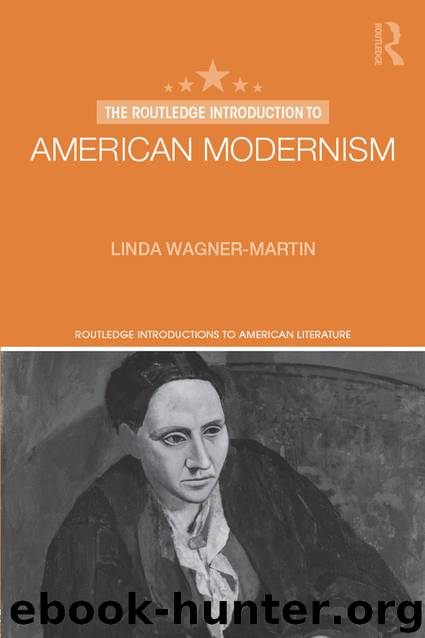 The Routledge Introduction to American Modernism by Wagner-Martin Linda;