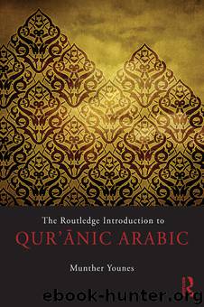 The Routledge Introduction to Qur’ānic Arabic by Munther Younes