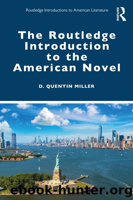 The Routledge Introduction to the American Novel; 1 by Miller D. Quentin & Quentin Miller D
