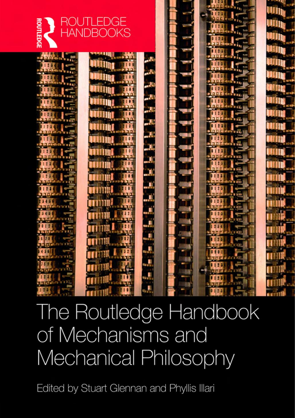 The Routledge handbook of mechanisms and mechanical philosophy by Glennan Stuart; Illari Phyllis McKay