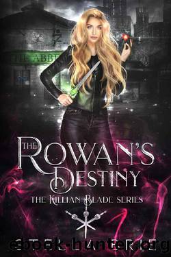 The Rowan's Destiny: An Urban Fantasy Reverse Harem Romance (The Killian Blade Series Book 3) by Stella Brie