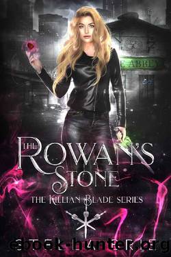 The Rowan's Stone: An Urban Fantasy Reverse Harem Romance (The Killian Blade Series Book 2) by Stella Brie
