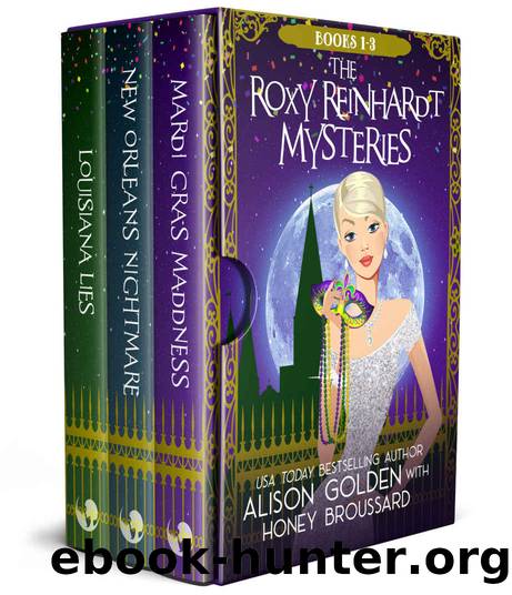 The Roxy Reinhardt Mysteries: Books 1-3 (The Roxy Reinhardt Series Boxset) by Alison Golden & Honey Broussard