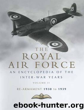The Royal Air Force - Volume 2: An Encyclopedia of the Inter-War Years 1930-1939: v. 2 by Ian Philpott