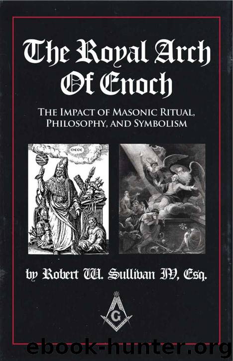 The Royal Arch of Enoch by Robert W. Sullivan IV