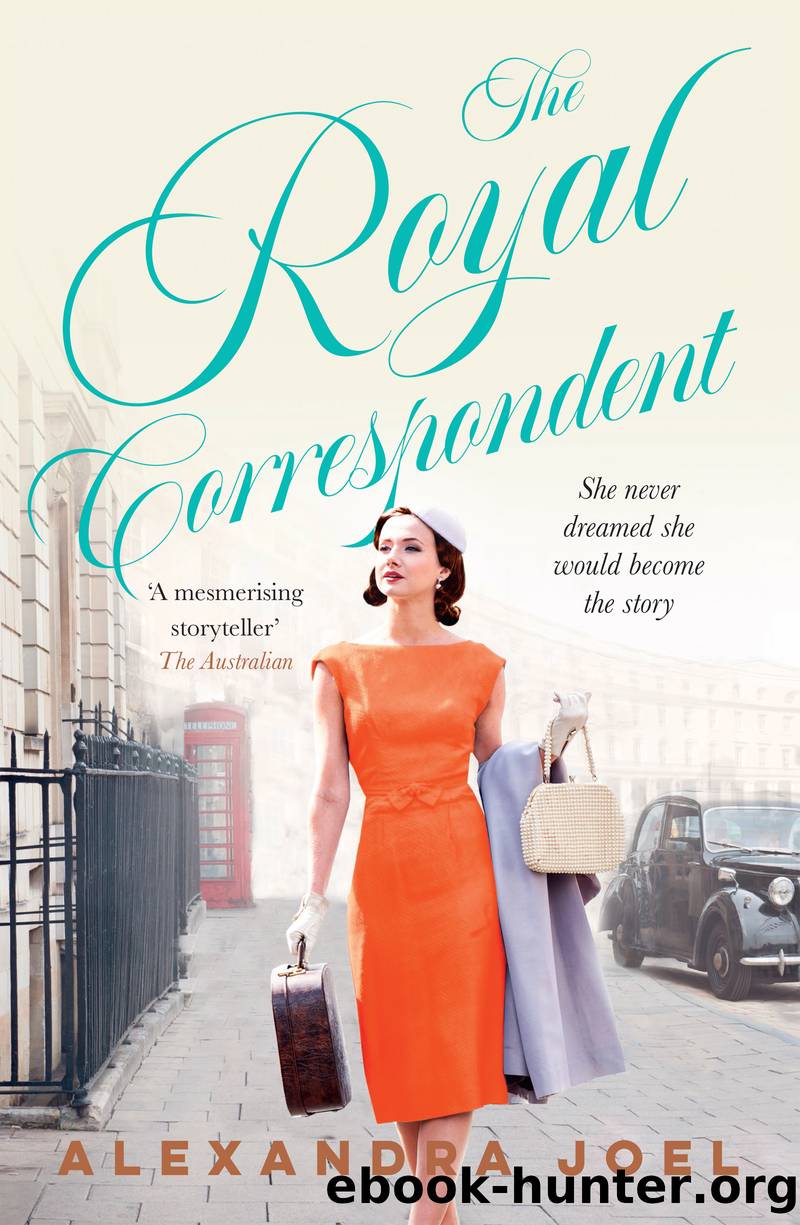 The Royal Correspondent by Alexandra Joel