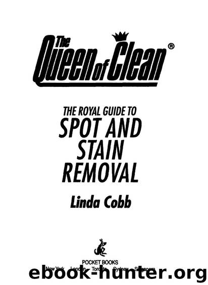 The Royal Guide to Spot and Stain Removal by Linda Cobb