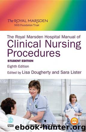 The Royal Marsden Hospital Manual of Clinical Nursing Procedures by Lisa Dougherty; Sara Lister
