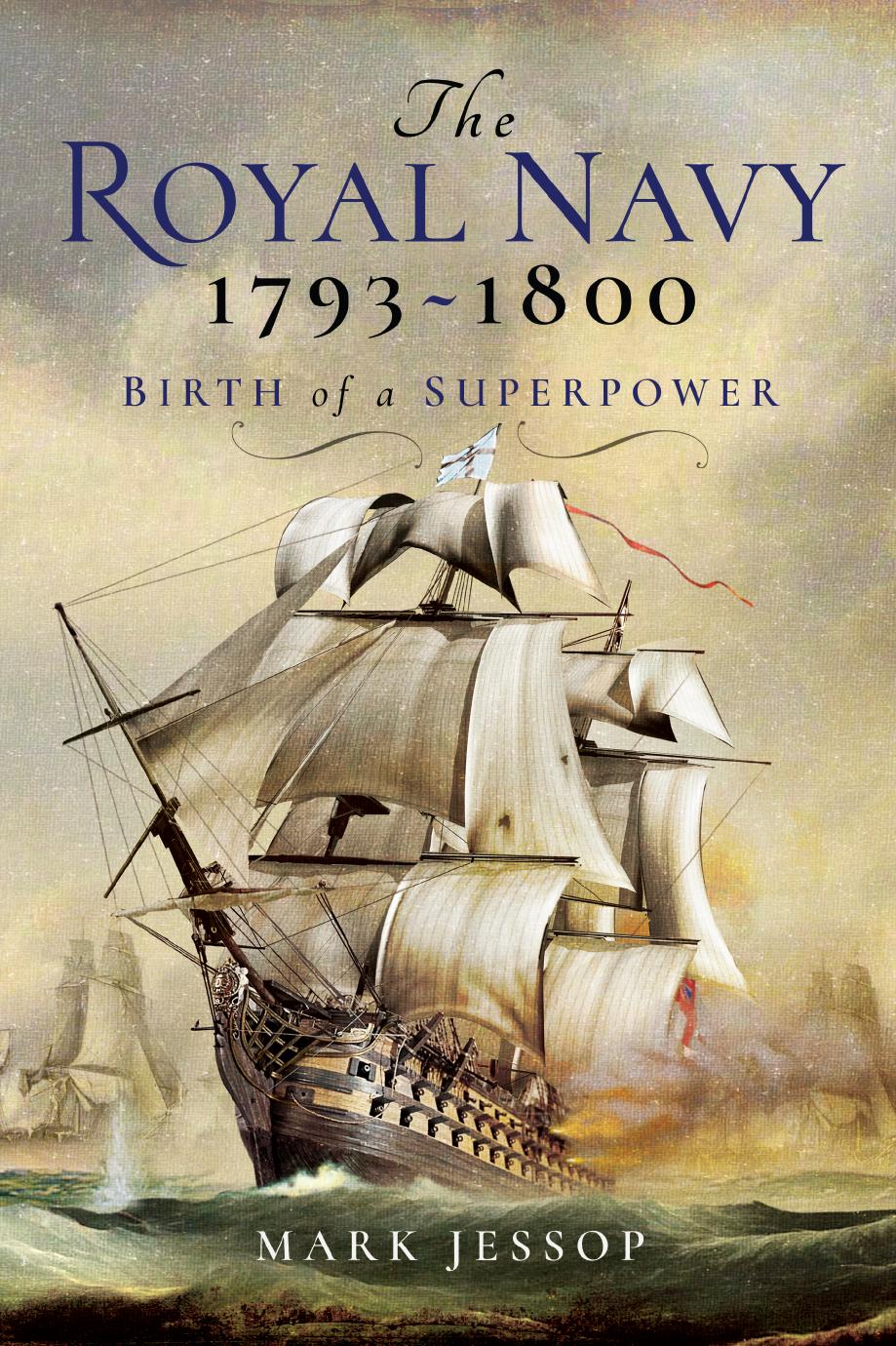 The Royal Navy 1793-1800 by Mark Jessop