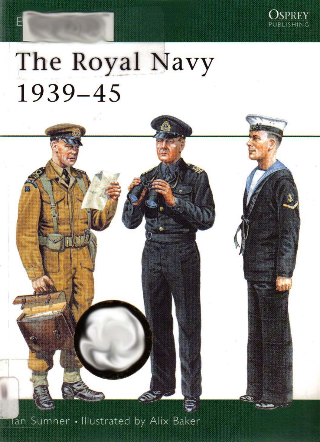 The Royal Navy 1939-45 by Ian Sumner Alix Baker