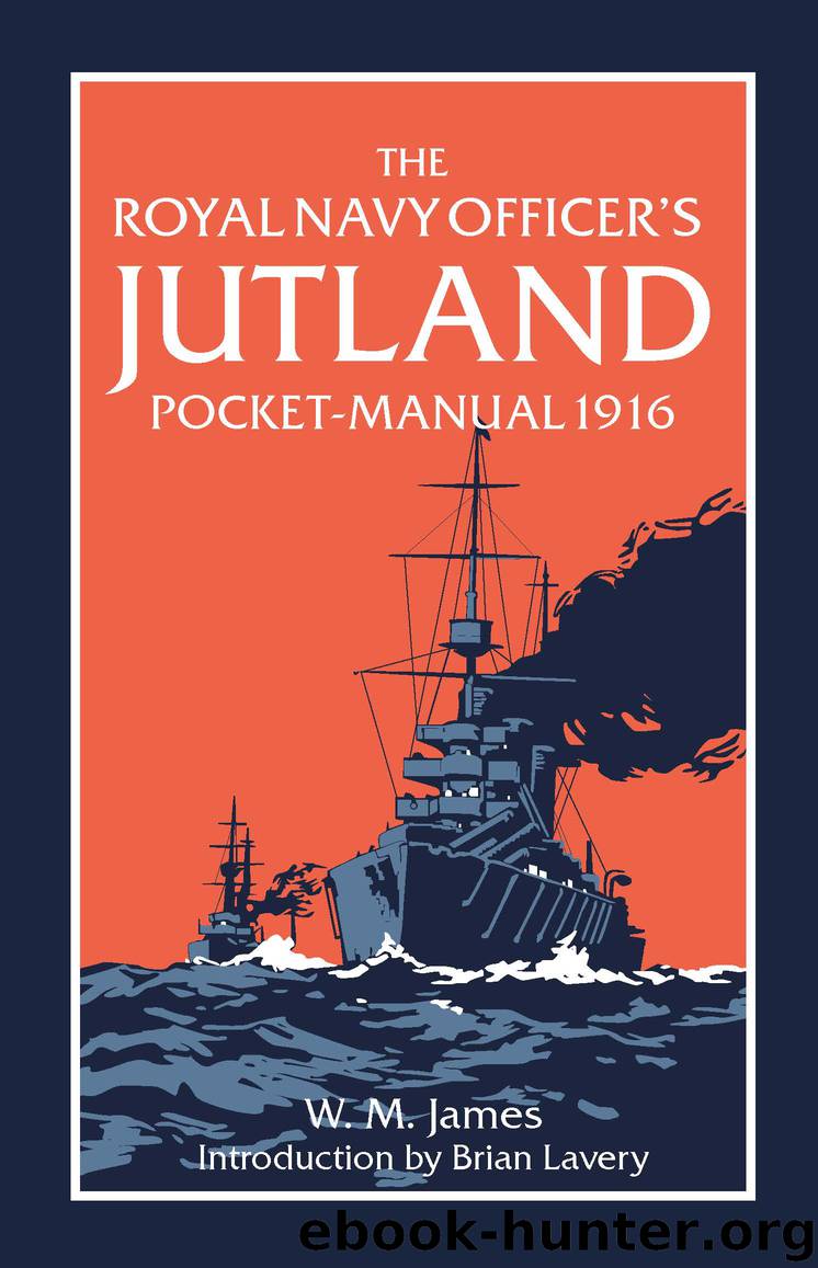 The Royal Navy Officer's Jutland Pocket-Manual 1916 by W.M. James